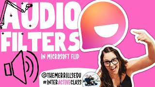 How to Use Audio Filters for Camera Shy Students on Microsoft Flip screenshot 5