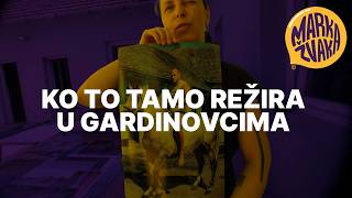 Ko to tamo režira u Gardinovcima?