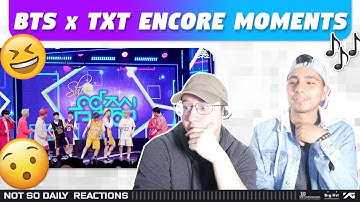 NSD REACT TO BTS AND TXT ENCORE MOMENTS