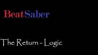 Beat Saber - The Return - Logic