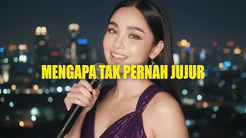 MENGAPA TAK PERNAH JUJUR || REMIX VERSION