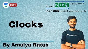 Clocks | 11 Super Questions | GATE & ESE 2021 | Amulya Ratan