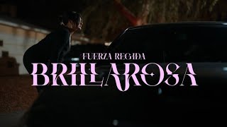 Fuerza Regida - Brillarosa (Official Lyric Video)