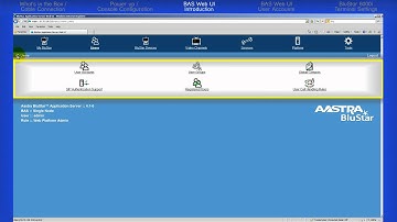 BAS (BluStar™ Application Server) - Admin 1 Basic Installation-Module 3 BAS Web UI Introduction