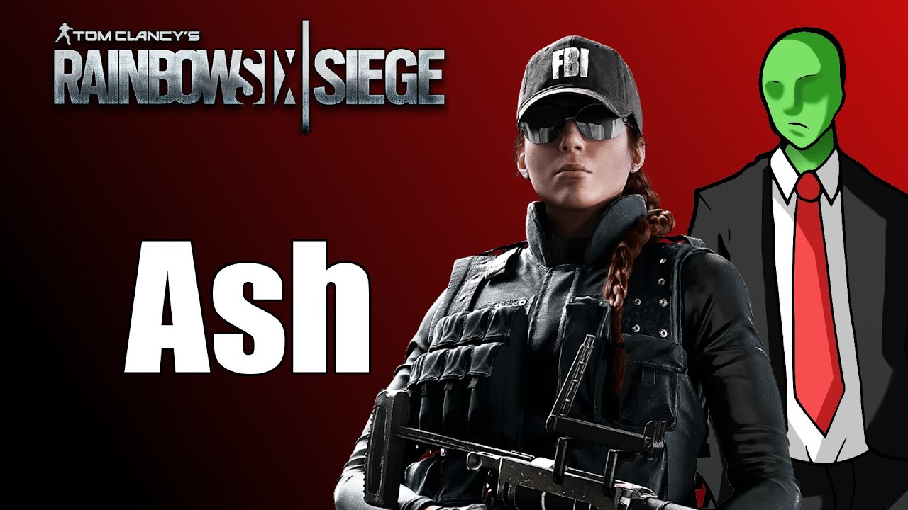 Rainbow Six Siege Operator ASH - YouTube