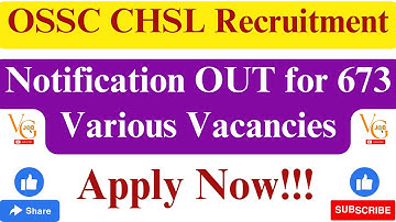 OSSC CHSL RECRUITMENT 2024 || NOTIFICATION OUT FOR 673 VACANCIES || VACANCYGATE ||
