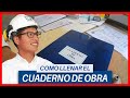 CÓMO LLENAR EL CUADERNO DE OBRA | CONTENIDO Y DOCUMENTOS