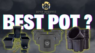WHICH IS THE BEST POT TO GROW IN? | AUTOPOTS VS FABRIC POTS VS NURSERY POTS