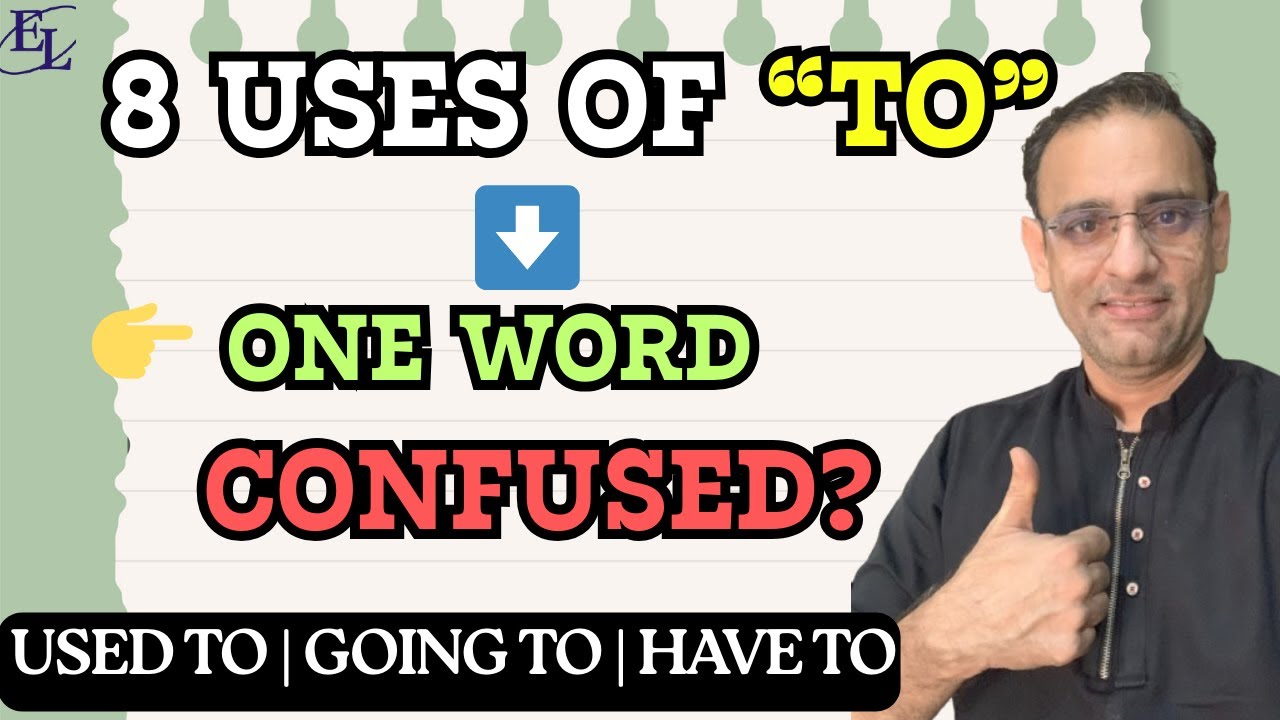 8 Uses of “TO” in English | One Word, Many Meanings | Confused? 