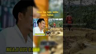 NGAJI GUS BAHA❗ TONTON VIDEO TERKAIT ❗ PESAN KETIKA BACA SURAT AL-FATIHAH ⁉️