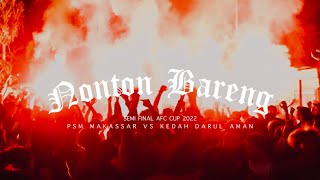 PSMFANS1915  - NOBAR PSM VS KEDAH DARUL AMAN - SEMIFINAL AFC CUP 2022