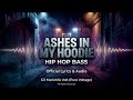 New Ashes in My Hoodie - Hip Hop Bass | Official Audio