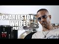 Charleston White: Rolling 60s Crips Have to Kill Another 60s Member to Be Official (Part 2)