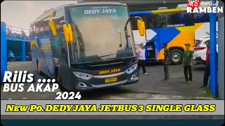 Rilis lagii‼️ BUS AKAP DEDY JAYA JETBUS 3 SINGLE GLASS , RAMAIKAN MUDIK 2024