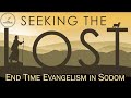 DCF Sunday Service - SEEKING THE LOST - End Time Evangelism In Sodom 24-0602