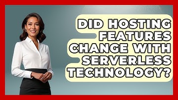 Did Hosting Features Change With Serverless Technology? - Domain And Hosting Gurus