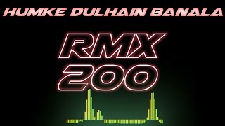 Humke Dulhain Banala (Bhojpuri Remix) Dj Pravat Exclusive | RMX200