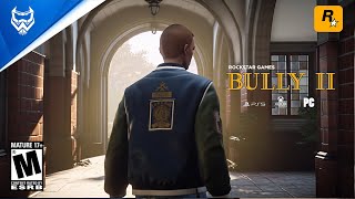 NEW TRAILER GAMEPLAY BULLY 2 - 2023, PS5, Concept