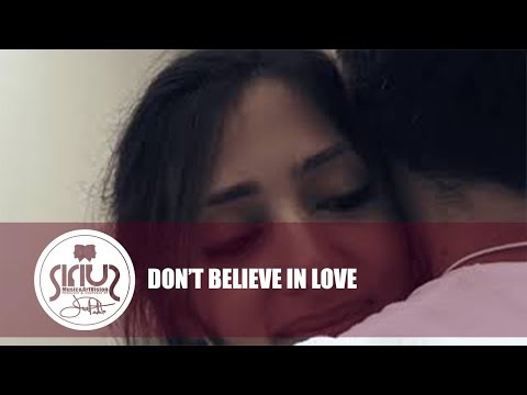 Sirius - Don't Believe In Love (Official Music Video)