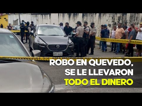 Robo en Quevedo, se le llevaron todo el dinero