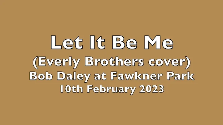 4281. Let It Be Me  Bob Daley  Valentines Day Conc...