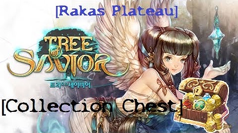 Tree of Savior | Found Collection Chest | Rakas Plateau