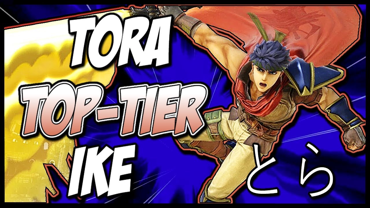 TORA/TORASANN IKE IS TOP TIER!