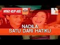 Nadila - Satu Dari Hatiku [MUSIKINET]