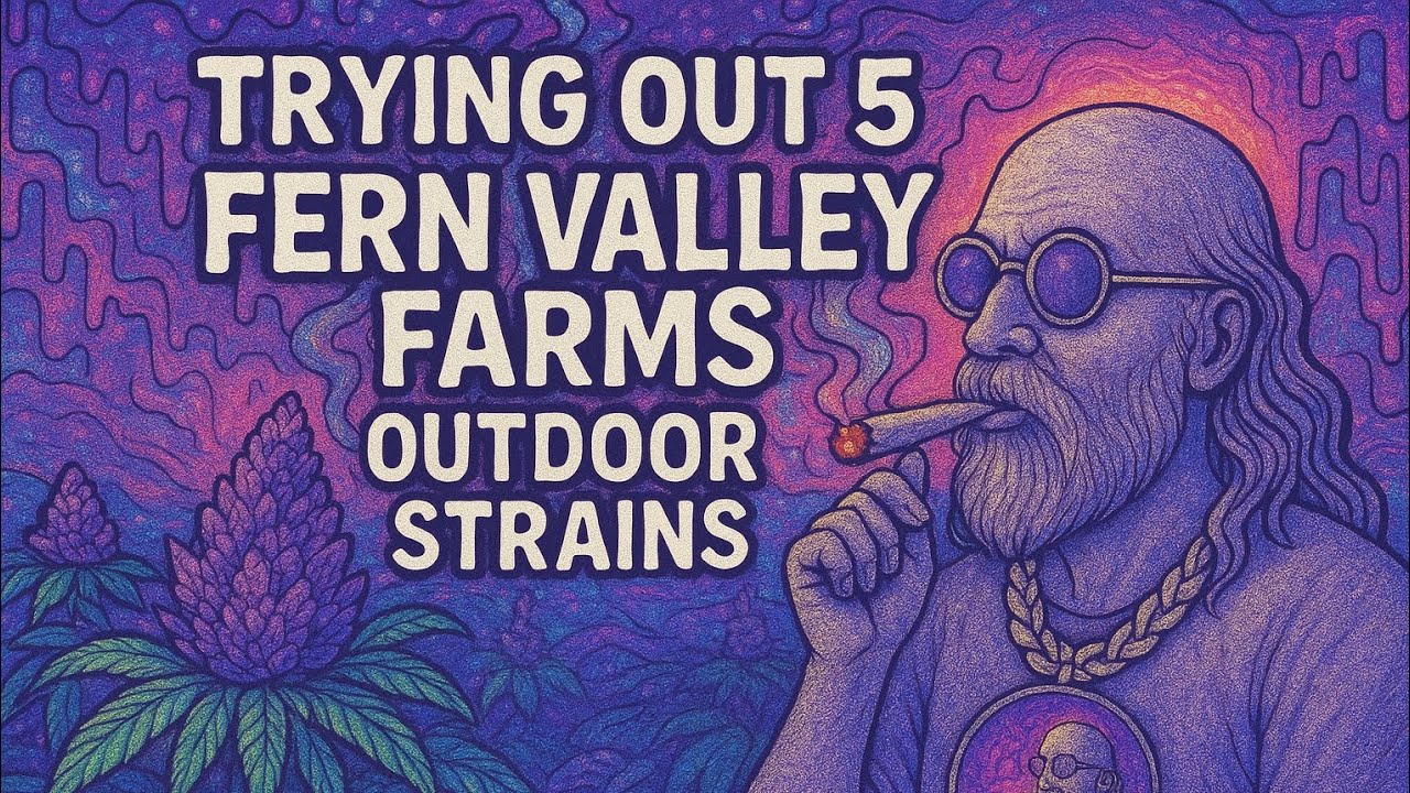 TRYING OUT 5 Fern Valley Farms LEGAL CANNABIS Strains 