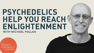 How do psychedelics help you reach enlightenment or at least happiness? | Michael Pollan