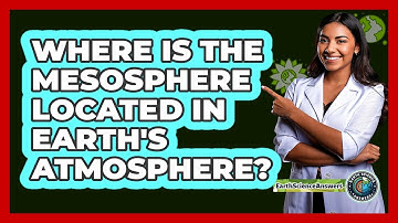 Where Is The Mesosphere Located In Earth