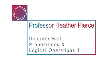 Propositions and Logical Operations - Part 1 (Newer Version Available)
