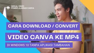 Cara Download Atau Convert Video Canva Ke Mp4 Di Windows 10 Tanpa Aplikasi Tambahan