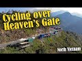 Cycling to Heaven's Gate in North Vietnam