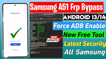 2025 - Samsung A51 Android 13 FRP Bypass - Bypass Google Account Samsung A515 New Method