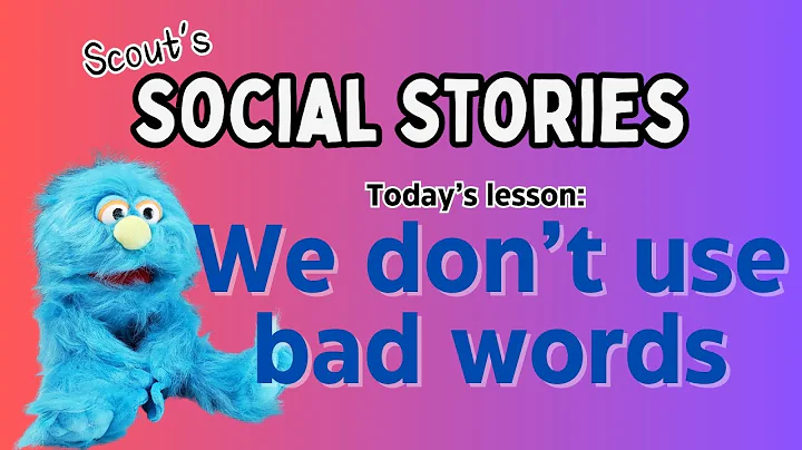 We don't use bad words - Social Story