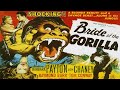 Bride of the Gorilla - 1951 - Starring Barbara Payton, Lon Chaney Jr., and Raymond Burr