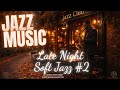Late Night Soft Jazz #2 – Jazz on Every Corner