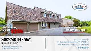 2482-2480 Elk Way Newport TN 37821 865-365-2280