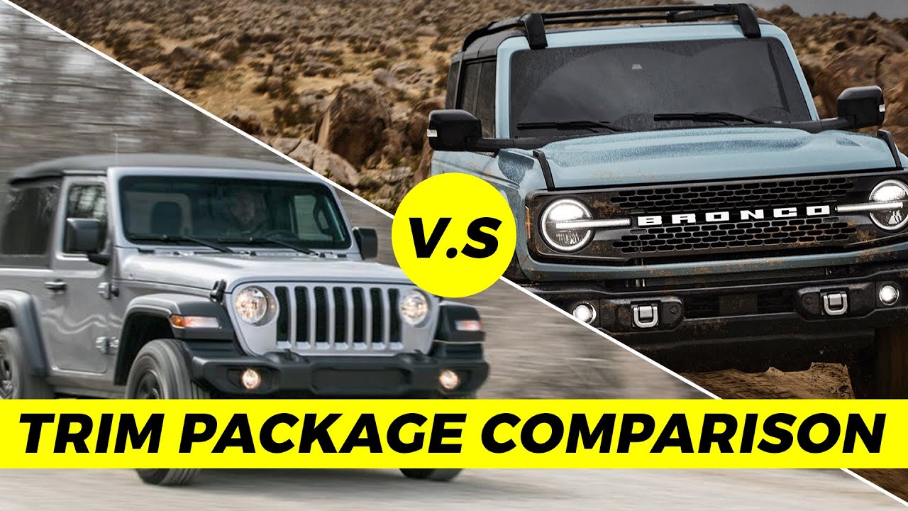 Jeep Wrangler Vs Ford Bronco Trim Packages Youtube