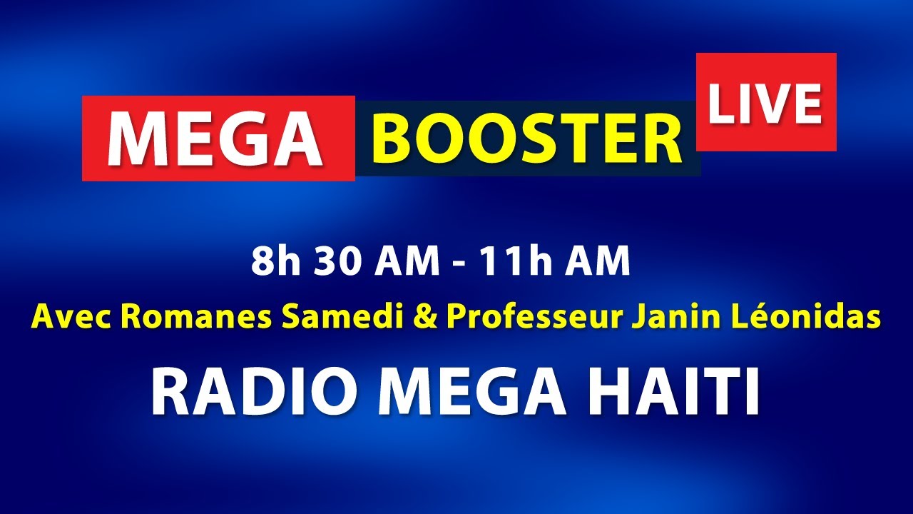 MEGA Booster Radio Mega Live 4 Mars 2022 - Romanes Samedi Live Deba Politik Sou Haiti En Direct