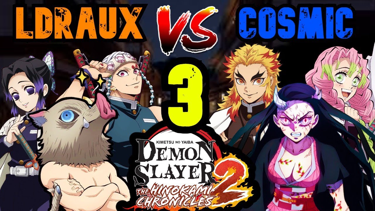 LDraux vs Cosmic 3 (Demon Slayer 2)