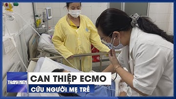Can thiệp ECMO cứu người mẹ trẻ ngưng tim do sốt xuất huyết