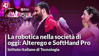 La robotica nella società di oggi: Alterego e SoftHand Pro di @IITVideos