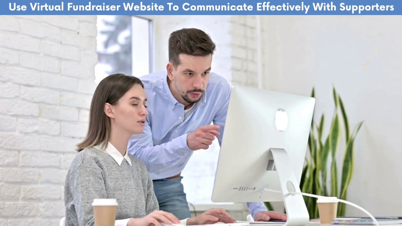 Use Virtual Fundraiser Website To Communicate Effectively With Supporters