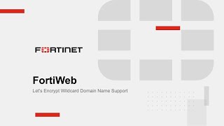 FortiWeb - Let's Encrypt Wildcard Domain Name Support