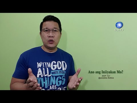 Video: Ano Ang Iniiyakan Mo?
