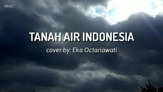 Download Lagu Lagu Nasional Tanah Airku Cover Eka Octariyawati MP3