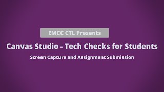 Canvas Studio - Tech Checks for Students - Screen Capturing