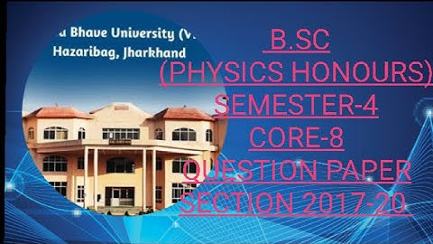 Question paper of B.Sc physics honours sem-4 Core-8 of VBU 2017-20